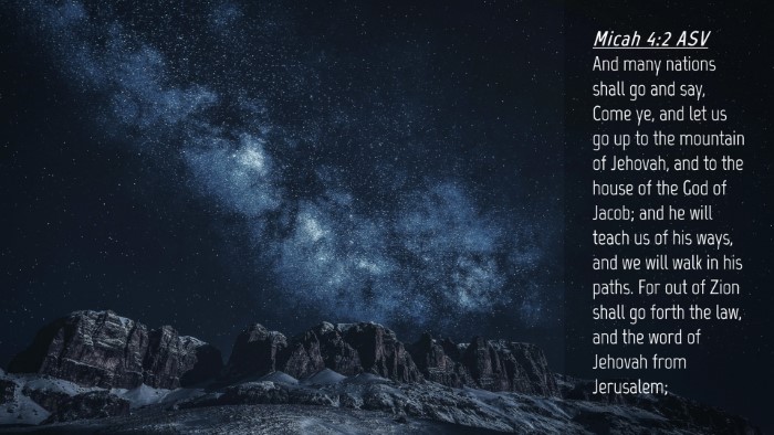 Picture 04 - Micah 4:2 ASV Desktop Wallpaper - And many nations shall go and say, Come ye, and - Desktop Bible Verse Wallpaper