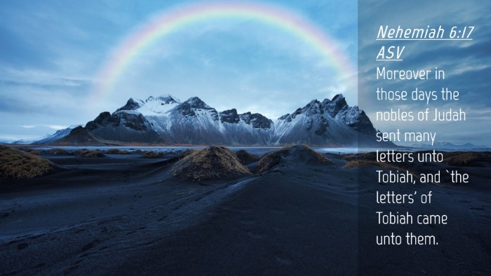 Picture 04 - Nehemiah 6:17 ASV Desktop Wallpaper - Moreover in those days the nobles of Judah sent - Desktop Bible Verse Wallpaper
