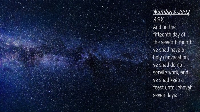 Picture 04 - Numbers 29:12 ASV Desktop Wallpaper - And on the fifteenth day of the seventh month ye - Desktop Bible Verse Wallpaper