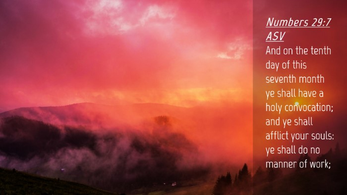 Picture 04 - Numbers 29:7 ASV Desktop Wallpaper - And on the tenth day of this seventh month ye - Desktop Bible Verse Wallpaper