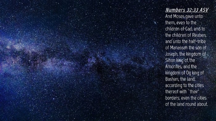 Picture 04 - Numbers 32:33 ASV Desktop Wallpaper - And Moses gave unto them, even to the children of - Desktop Bible Verse Wallpaper