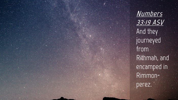 Picture 04 - Numbers 33:19 ASV Desktop Wallpaper - And they journeyed from Rithmah, and encamped in - Desktop Bible Verse Wallpaper