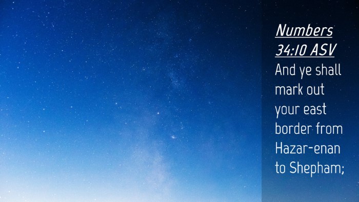 Picture 04 - Numbers 34:10 ASV Desktop Wallpaper - And ye shall mark out your east border from - Desktop Bible Verse Wallpaper