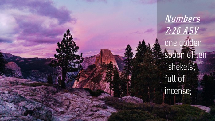Picture 04 - Numbers 7:26 ASV Desktop Wallpaper - one golden spoon of ten `shekels', full of - Desktop Bible Verse Wallpaper