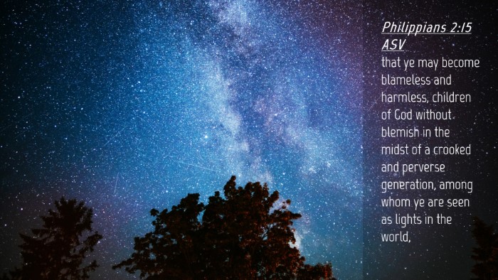 Picture 04 - Philippians 2:15 ASV Desktop Wallpaper - that ye may become blameless and harmless, - Desktop Bible Verse Wallpaper