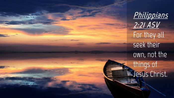 Picture 04 - Philippians 2:21 ASV Desktop Wallpaper - For they all seek their own, not the things of - Desktop Bible Verse Wallpaper