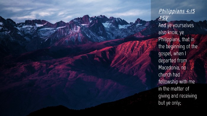 Picture 04 - Philippians 4:15 ASV Desktop Wallpaper - And ye yourselves also know, ye Philippians, that - Desktop Bible Verse Wallpaper