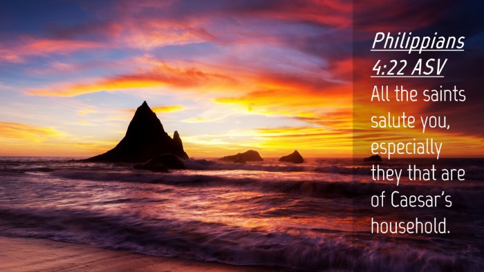 Picture 04 - Philippians 4:22 ASV Desktop Wallpaper - All the saints salute you, especially they that - Desktop Bible Verse Wallpaper