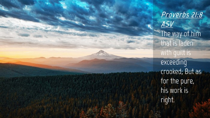 Picture 04 - Proverbs 21:8 ASV Desktop Wallpaper - The way of him that is laden with guilt is - Desktop Bible Verse Wallpaper