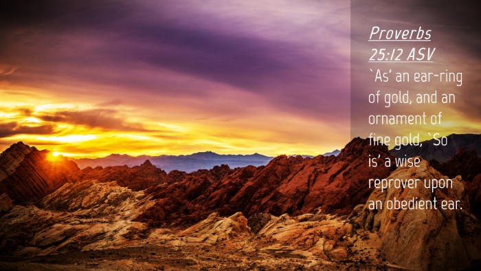 Picture 04 - Proverbs 25:12 ASV Desktop Wallpaper - `As' an ear-ring of gold, and an ornament of fine - Desktop Bible Verse Wallpaper