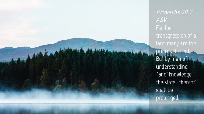 Picture 04 - Proverbs 28:2 ASV Desktop Wallpaper - For the transgression of a land many are the - Desktop Bible Verse Wallpaper