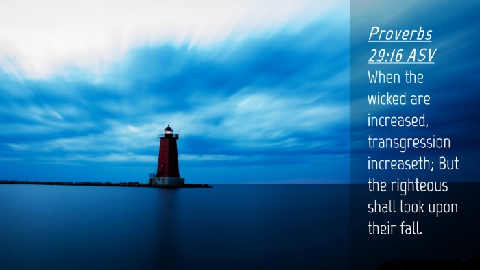 Picture 04 - Proverbs 29:16 ASV Desktop Wallpaper - When the wicked are increased, transgression - Desktop Bible Verse Wallpaper