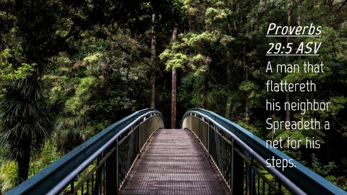 Picture 04 - Proverbs 29:5 ASV Desktop Wallpaper - A man that flattereth his neighbor Spreadeth a - Desktop Bible Verse Wallpaper