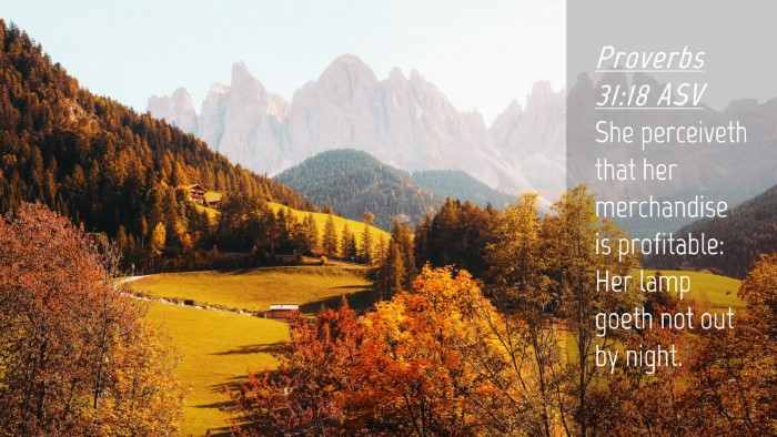 Picture 04 - Proverbs 31:18 ASV Desktop Wallpaper - She perceiveth that her merchandise is - Desktop Bible Verse Wallpaper