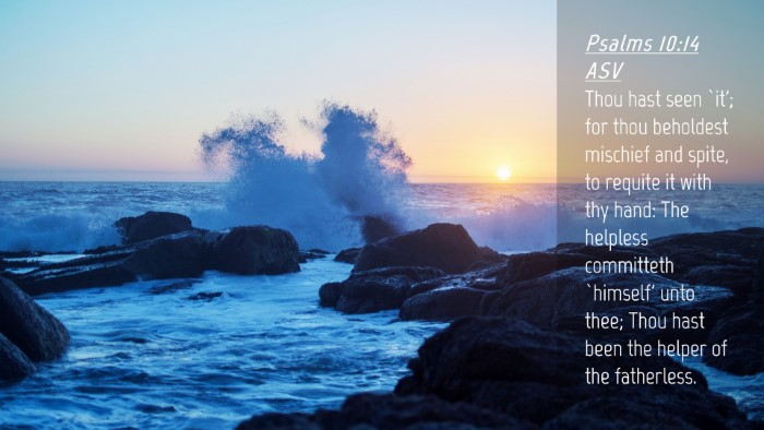 Picture 04 - Psalms 10:14 ASV Desktop Wallpaper - Thou hast seen `it'; for thou beholdest mischief - Desktop Bible Verse Wallpaper