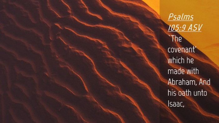 Picture 04 - Psalms 105:9 ASV Desktop Wallpaper - `The covenant' which he made with Abraham, And - Desktop Bible Verse Wallpaper