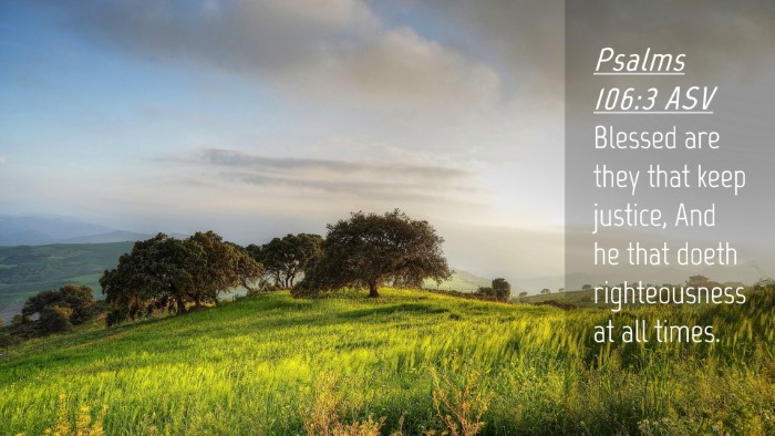 Picture 04 - Psalms 106:3 ASV Desktop Wallpaper - Blessed are they that keep justice, And he that - Desktop Bible Verse Wallpaper