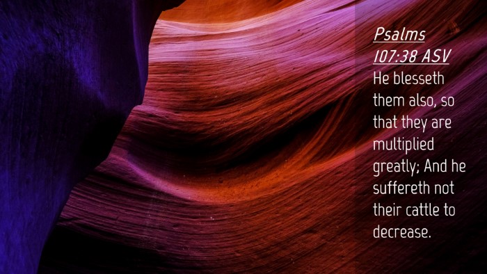 Picture 04 - Psalms 107:38 ASV Desktop Wallpaper - He blesseth them also, so that they are - Desktop Bible Verse Wallpaper