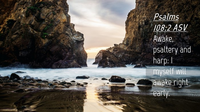 Picture 04 - Psalms 108:2 ASV Desktop Wallpaper - Awake, psaltery and harp: I myself will awake - Desktop Bible Verse Wallpaper