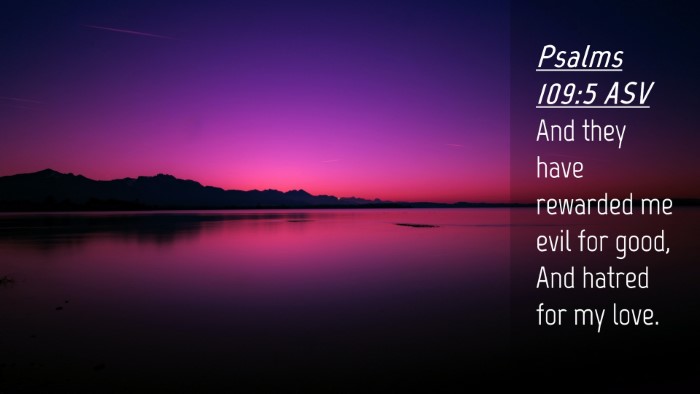 Picture 04 - Psalms 109:5 ASV Desktop Wallpaper - And they have rewarded me evil for good, And - Desktop Bible Verse Wallpaper