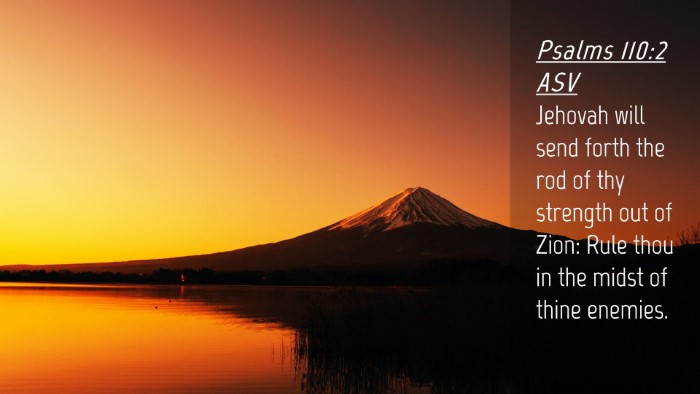 Picture 04 - Psalms 110:2 ASV Desktop Wallpaper - Jehovah will send forth the rod of thy strength - Desktop Bible Verse Wallpaper