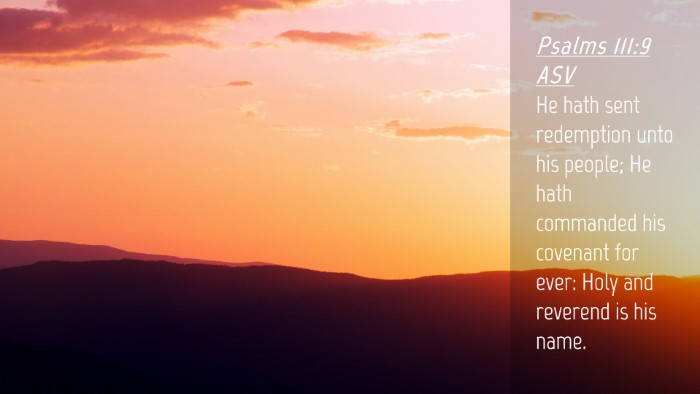 Picture 04 - Psalms 111:9 ASV Desktop Wallpaper - He hath sent redemption unto his people; He hath - Desktop Bible Verse Wallpaper