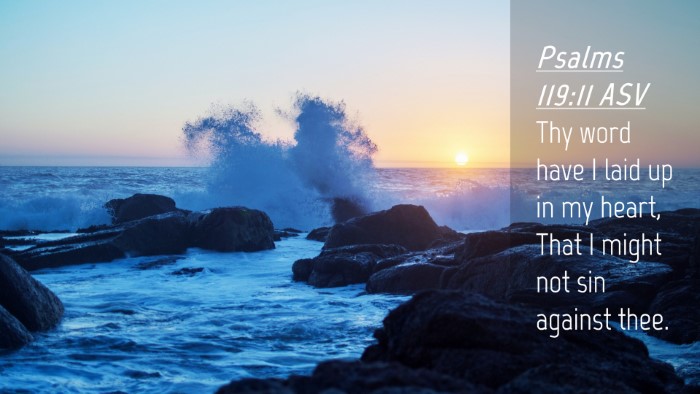 Picture 04 - Psalms 119:11 ASV Desktop Wallpaper - Thy word have I laid up in my heart, That I might - Desktop Bible Verse Wallpaper