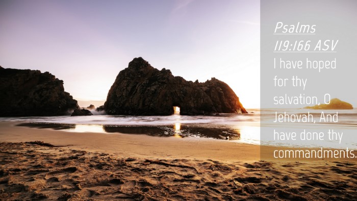 Picture 04 - Psalms 119:166 ASV Desktop Wallpaper - I have hoped for thy salvation, O Jehovah, And - Desktop Bible Verse Wallpaper