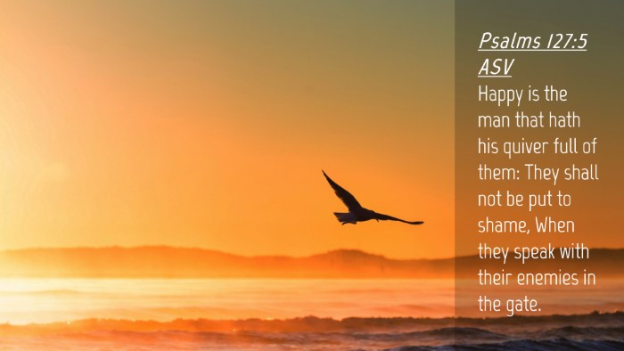 Picture 04 - Psalms 127:5 ASV Desktop Wallpaper - Happy is the man that hath his quiver full of - Desktop Bible Verse Wallpaper