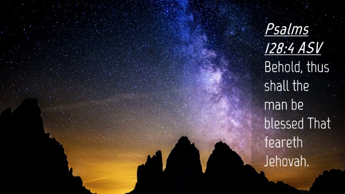 Picture 04 - Psalms 128:4 ASV Desktop Wallpaper - Behold, thus shall the man be blessed That - Desktop Bible Verse Wallpaper