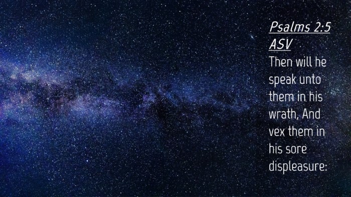 Picture 04 - Psalms 2:5 ASV Desktop Wallpaper - Then will he speak unto them in his wrath, And - Desktop Bible Verse Wallpaper