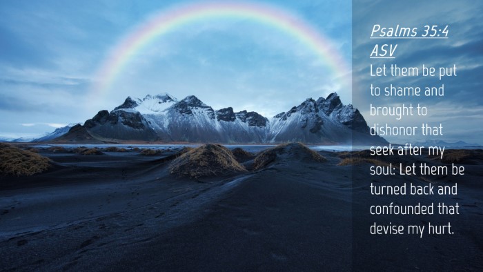 Picture 04 - Psalms 35:4 ASV Desktop Wallpaper - Let them be put to shame and brought to dishonor - Desktop Bible Verse Wallpaper