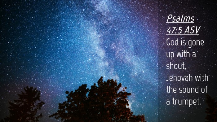 Picture 04 - Psalms 47:5 ASV Desktop Wallpaper - God is gone up with a shout, Jehovah with the - Desktop Bible Verse Wallpaper