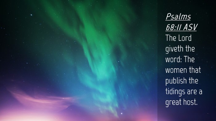 Picture 04 - Psalms 68:11 ASV Desktop Wallpaper - The Lord giveth the word: The women that publish - Desktop Bible Verse Wallpaper