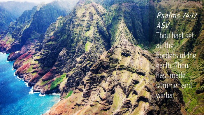 Picture 04 - Psalms 74:17 ASV Desktop Wallpaper - Thou hast set all the borders of the earth: Thou - Desktop Bible Verse Wallpaper