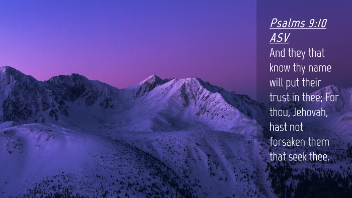 Picture 04 - Psalms 9:10 ASV Desktop Wallpaper - And they that know thy name will put their trust - Desktop Bible Verse Wallpaper