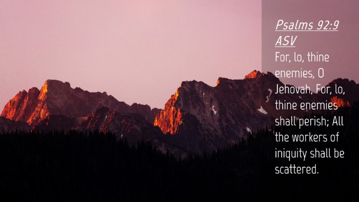 Picture 04 - Psalms 92:9 ASV Desktop Wallpaper - For, lo, thine enemies, O Jehovah, For, lo, thine - Desktop Bible Verse Wallpaper