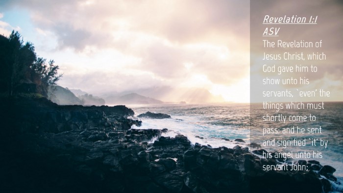 Picture 04 - Revelation 1:1 ASV Desktop Wallpaper - The Revelation of Jesus Christ, which God gave - Desktop Bible Verse Wallpaper