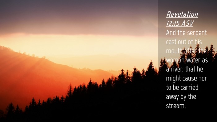 Picture 04 - Revelation 12:15 ASV Desktop Wallpaper - And the serpent cast out of his mouth after the - Desktop Bible Verse Wallpaper