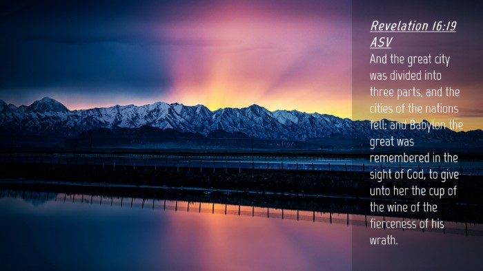 Picture 04 - Revelation 16:19 ASV Desktop Wallpaper - And the great city was divided into three parts, - Desktop Bible Verse Wallpaper