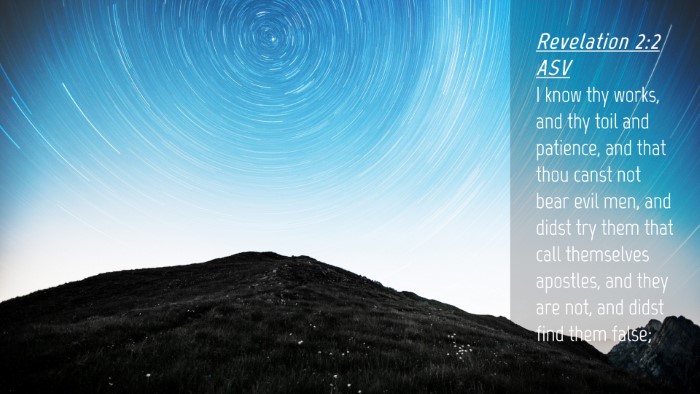 Picture 04 - Revelation 2:2 ASV Desktop Wallpaper - I know thy works, and thy toil and patience, and - Desktop Bible Verse Wallpaper