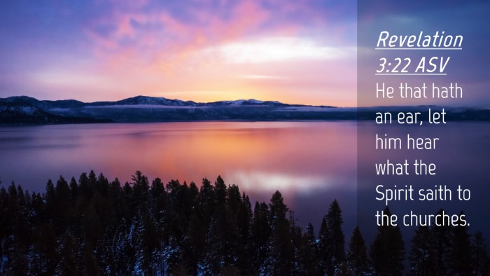Picture 04 - Revelation 3:22 ASV Desktop Wallpaper - He that hath an ear, let him hear what the Spirit - Desktop Bible Verse Wallpaper