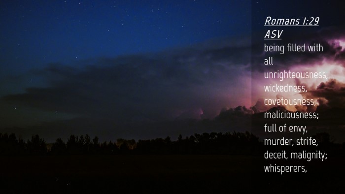 Picture 04 - Romans 1:29 ASV Desktop Wallpaper - being filled with all unrighteousness, - Desktop Bible Verse Wallpaper