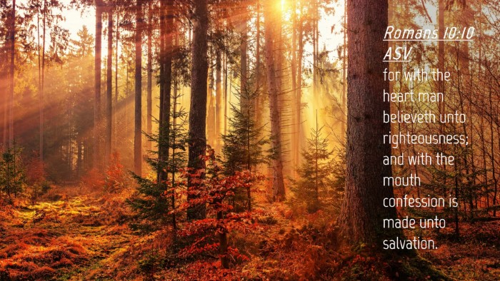 Picture 04 - Romans 10:10 ASV Desktop Wallpaper - for with the heart man believeth unto - Desktop Bible Verse Wallpaper