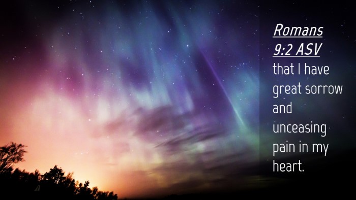 Picture 04 - Romans 9:2 ASV Desktop Wallpaper - that I have great sorrow and unceasing pain in my - Desktop Bible Verse Wallpaper