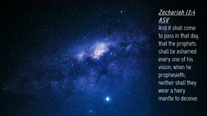 Picture 04 - Zechariah 13:4 ASV Desktop Wallpaper - And it shall come to pass in that day, that the - Desktop Bible Verse Wallpaper