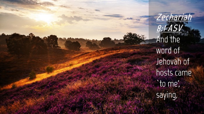 Picture 04 - Zechariah 8:1 ASV Desktop Wallpaper - And the word of Jehovah of hosts came `to me', - Desktop Bible Verse Wallpaper