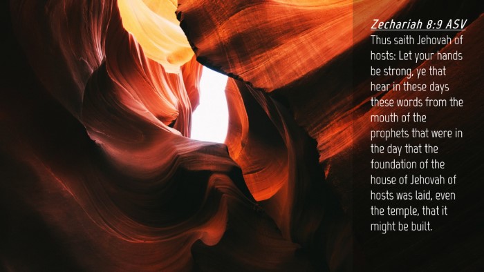 Picture 04 - Zechariah 8:9 ASV Desktop Wallpaper - Thus saith Jehovah of hosts: Let your hands be - Desktop Bible Verse Wallpaper