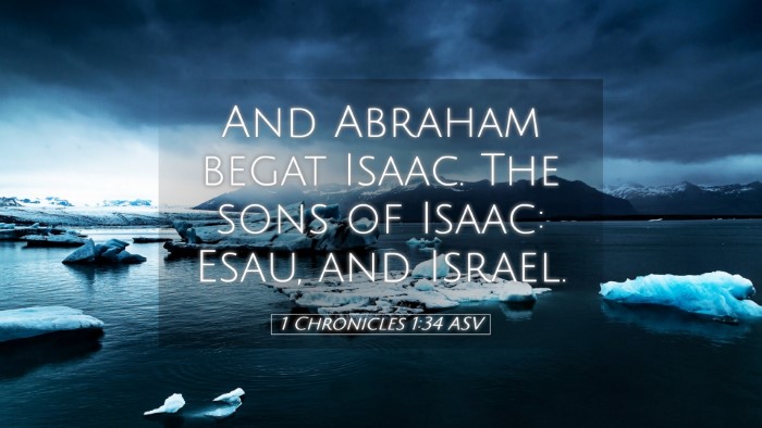 Picture 05 - 1 Chronicles 1:34 ASV Desktop Wallpaper - And Abraham begat Isaac. The sons of Isaac: Esau, - Desktop Bible Verse Wallpaper