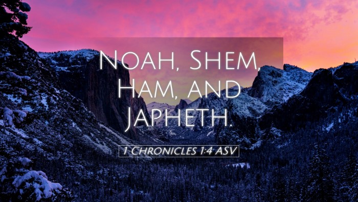 Picture 05 - 1 Chronicles 1:4 ASV Desktop Wallpaper - Noah, Shem, Ham, and - Desktop Bible Verse Wallpaper